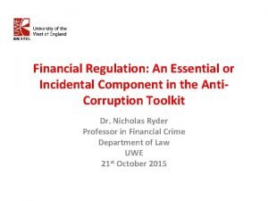 Financial Regulation An Essential or Incidental Component in