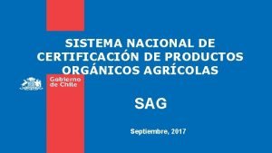 SISTEMA NACIONAL DE CERTIFICACIN DE PRODUCTOS ORGNICOS AGRCOLAS