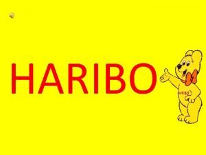 HARIBO to znai ime HARIBO Ime Haribo je