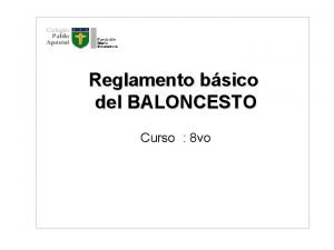 Reglamento bsico del BALONCESTO Curso 8 vo En