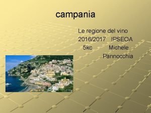 campania Le regione del vino 20162017 IPSEOA 5