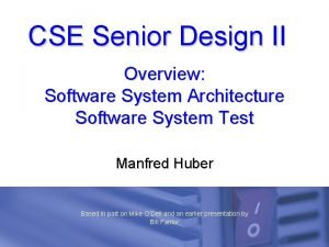 CSE Senior Design II Overview Software System Architecture