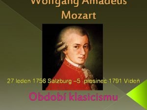 Wolfgang Amadeus Mozart 27 leden 1756 Salzburg 5