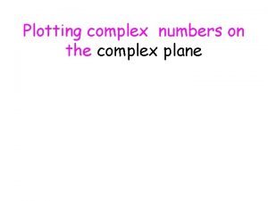 Plotting complex numbers