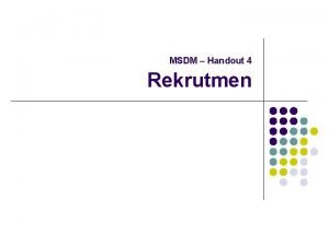 MSDM Handout 4 Rekrutmen Definisi Rekrutmen Werther Davis