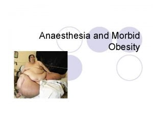 Anaesthesia and Morbid Obesity Facts l 20 adults