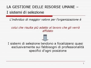 LA GESTIONE DELLE RISORSE UMANE I sistemi di