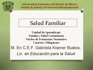 Universidad Autnoma del Estado de Mxico Unidad Acadmica