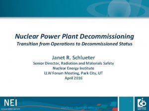 Nuclear Power Plant Decommissioning Transition from Operations to