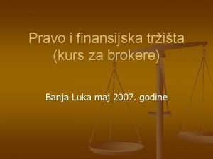Pravo i finansijska trita kurs za brokere Banja