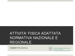 ATTIVITA FISICA ADATTATA NORMATIVA NAZIONALE E REGIONALE OMBRETTA