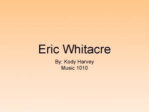 Facts about eric whitacre