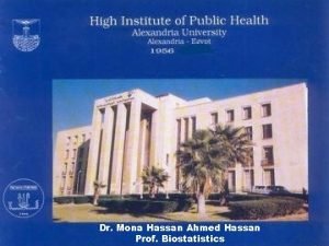 Dr Mona Hassan Ahmed Hassan Prof Biostatistics What