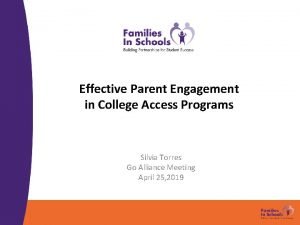 Effective Parent Engagement in College Access Programs Silvia