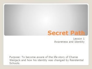 Secret path theme of identity