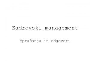 Kadrovski management Vpraanja in odgovori Obrazloi pojme informacija