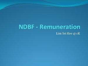 NDBF Remuneration Lim Sei Kee c K Variable