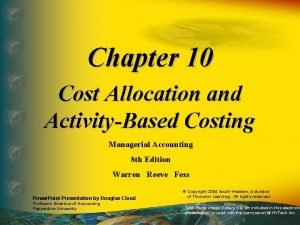 Chapter 10 Cost Allocation and ActivityBased Costing Managerial