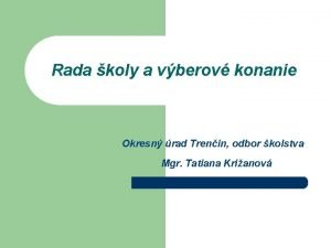 Rada koly a vberov konanie Okresn rad Trenn