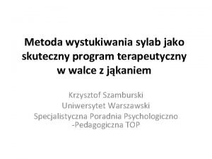 Metoda wystukiwania sylab jako skuteczny program terapeutyczny w