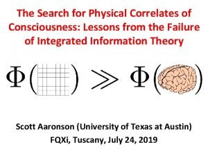 The Search for Physical Correlates of Consciousness Lessons