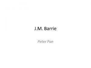 J M Barrie Peter Pan Background to the
