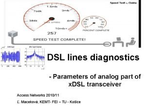 DSL lines diagnostics Parameters of analog part of