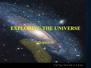 Chapter 26 exploring the universe answers