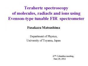 Terahertz spectroscopy of molecules radiacls and ions using