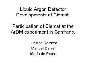 Liquid Argon Detector Developments at Ciemat Participation of