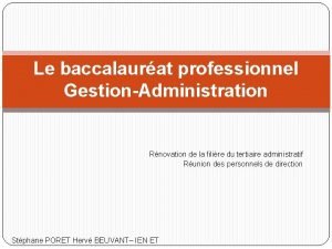 Le baccalaurat professionnel GestionAdministration Rnovation de la filire