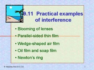 9 11 Practical examples of interference Blooming of