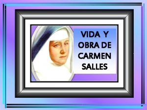VIDA Y OBRA DE CARMEN SALLES Soy Carmen