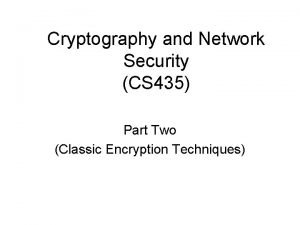 Cryptography and Network Security CS 435 Part Two