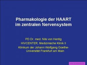Pharmakologie der HAART im zentralen Nervensystem PD Dr