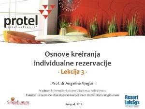 Osnove kreiranja individualne rezervacije Lekcija 3 Prof dr