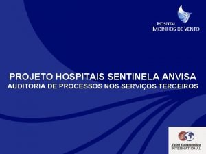 PROJETO HOSPITAIS SENTINELA ANVISA AUDITORIA DE PROCESSOS NOS