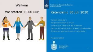 Welkom We starten 11 00 uur Ketendemo 30