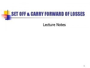 Set off and carry forward of losses notes