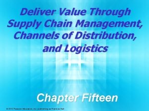 Deliver Value Through Supply Chain Management Channels of