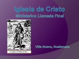 Iglesia de Cristo Ministerios Llamada Final Villa Nueva