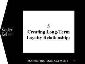 Creating long term loyalty relationships