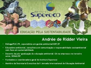 Andre de Ridder Vieira BilogaPUC PR especialista em