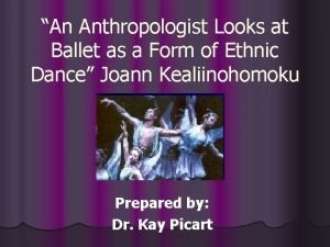 An anthropologist looks at ballet summary