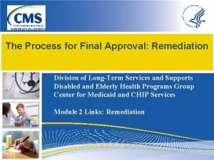 The Process for Final Approval Remediation Division of