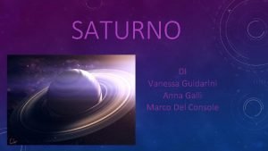 SATURNO DI Vanessa Guidarini Anna Galli Marco Del