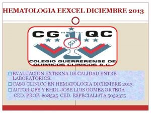 HEMATOLOGIA EEXCEL DICIEMBRE 2013 EVALUACION EXTERNA DE CALIDAD