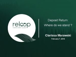 Deposit Return Where do we stand Clarissa Morawski