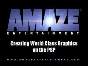 World class graphics