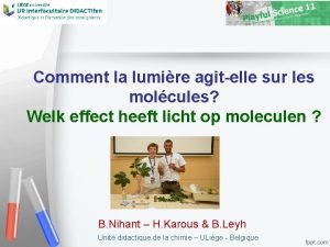 Comment la lumire agitelle sur les molcules Welk